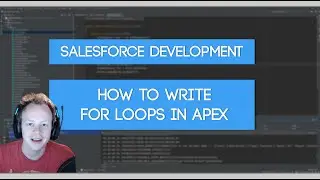 Salesforce Apex Master Class (Ep. 29) - Collection Iteration in Apex (How to Write For Loops)