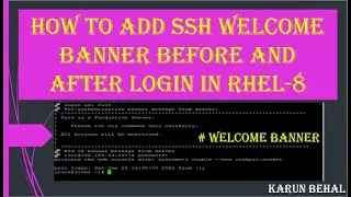 How to Add SSH Welcome Banner Before and After Login in RHEL-8[Hindi]By Karun Behal