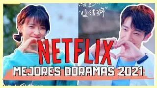 TOP MEJORES DORAMAS EN NETFLIX 2021 🤩💖