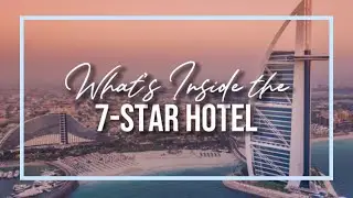 Inside The World's Only 7 Star Hotel