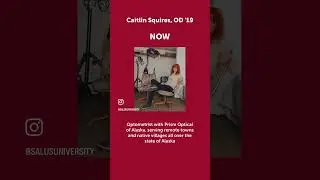 Caitlin Squires, OD ‘19: Then/Now