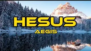 HESUS - Aegis (Lyrics) Christian song