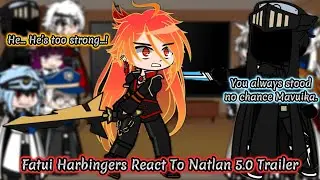 Fatui Harbingers React To Natlan 5.0 Trailer || Genshin Impact || Gacha Reaction.