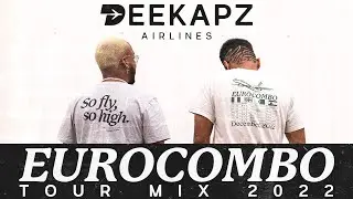 Deekapz, EUROCOMBO TOUR MIX 2022