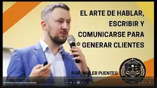 El arte de hablar, escribir y comunicarse para generar clientes