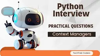 Python Context Managers: Practical Examples for Interviews