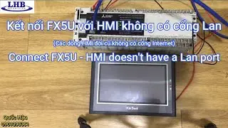 Cách kết nối HMI không có cổng internet - FX5U | LHB