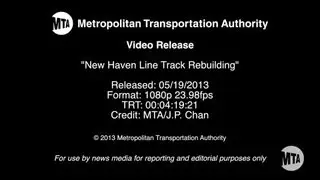 MTA Video Release: New Haven Line Track Rebuilding 5/19/2013