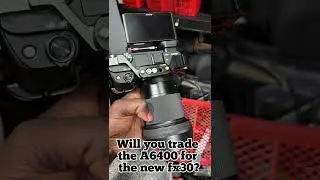 Sony A6400 Vs Sony FX30