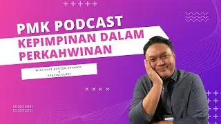 KEPIMPINAN DALAM PERKAHWINAN | EP1 PMK PODCAST