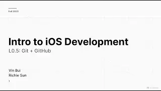 [FA23] Intro to iOS - L0.5: Git + GitHub