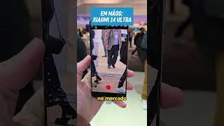 Veja o Xiaomi 14 Ultra pela primeira vez