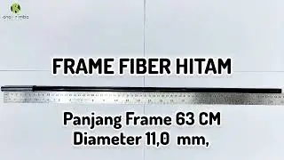 FRAME FIBER HITAM 11,0 MM X 63 CM