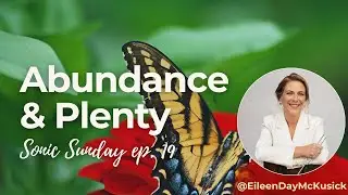 Sonic Sunday #19 Abundance and Plenty