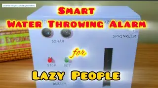 Smart Water Throwing Alarm for Lazy People || #arduinoproject #automation #HCSR04 #sensor
