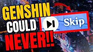 [HINDI] Why Genshin WILL NEVER have a SKIP BUTTON!