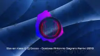 Steven Kass & DJ Goozo - Gostosa (Antonnio Sagrero Remix) 2018