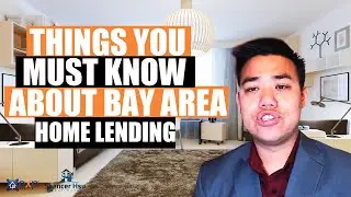 Things that you must know about Bay Area Home Lending | Weekly Bay Area Real Estate Tips #11