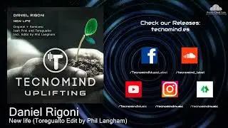 TMU048 Daniel Rigoni - New life (Toregualto Edit by Phil Langham) [Uplifting Trance]