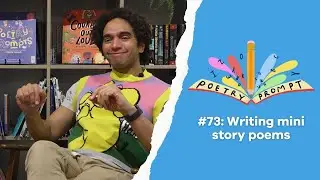 Poetry Prompts #73: Writing mini story poems