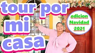 TOUR POR LA CASA / TOUR DE NAVIDAD 2021