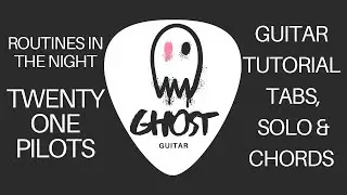Routines In The Night - twenty one pilots (Full Acoustic/Electric Guitar Tutorial w Chords & Solo)