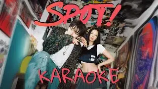 ZICO, JENNIE - SPOT! (Official Karaoke)