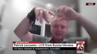 Patrick Lancaster:   Latest on the Ground in Russian Ukraine