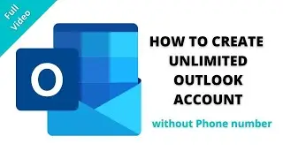 How to create Unlimited  Outlook Account | without Phone Number | Full Video