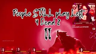 People Still Play L4D2 II (L4D2 Griefing)