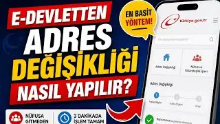 E DEVLETTEN ADRES DEĞİŞİKLİĞİ NASIL YAPILIR? E DEVLETTEN ADRES GÜNCELLEME