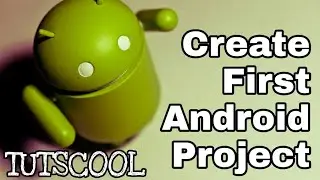 Create First Android Project