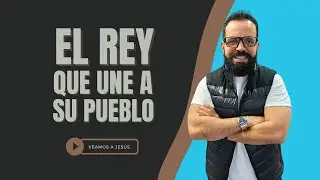 El Rey que unifica a su pueblo | 2 Crónicas 10