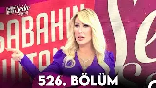 Sabahın Sultanı Seda Sayan 526. Bölüm (11 Ocak 2024)