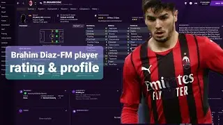 Brahim Diaz-FM player rating & profile