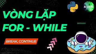 Vòng Lặp For - While trong Python #python #pythontutorial #pythonforbeginners #pythoncoding #ai