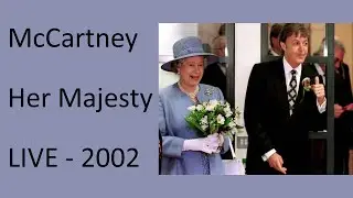 Paul McCartney - Her Majesty LIVE - 2002