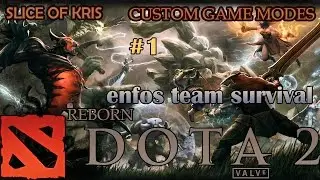 Dota 2 Reborn Enfos Hero Survival MT Custom Game Mode