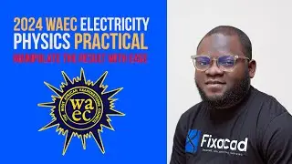 2024 WAEC PHYSICS PRACTICAL ELECTRICITY MANIPULATION.