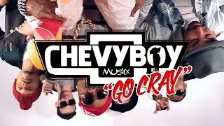 Chevyboy Musix - "Go Cray" [HD]