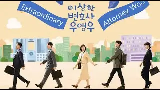 TV Series 《Extraordinary Attorney Woo》 – Korean through Cultural Contents