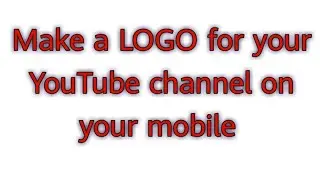 How to make logo for YouTube channel free. Easy way to make logo for YouTube.