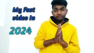 My fast video in 2024