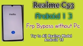 Realme C53 Android 13 Frp Bypass Without pc 2023 || All Model Realme android 13 frp solution