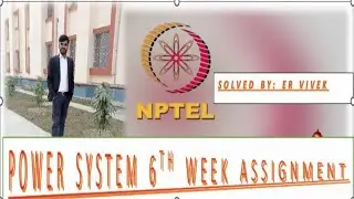 NPTEL Power system 6th week Assignment solution