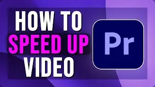How To Speed Up Video in Premiere Pro | Fast Motion Tutorial | 2025