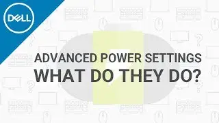 Advanced Power Settings Windows 10 (Official Dell Tech Support)