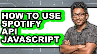 How to Use Spotify Api Javascript - Step by Step