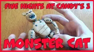 Monster Cat из пластилина Five Nights at Candy's 3