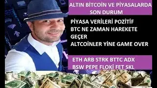 BİTCOİN VE ALTCOİNLERDE SON DURUM. ETH ARB STRK BTTC ADX BSW PEPE FLOKİ FET SKL
